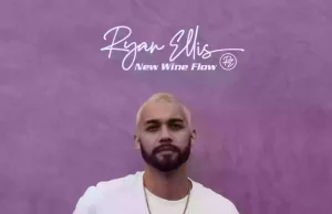 Ryan Ellis Shares “New Wine Flow” Ryan Ellis