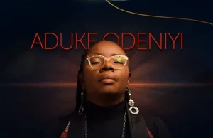 Aduke Odeniyi Releases ‘Oru Mbo’ Aduke Odeniyi