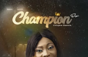 Chinyere Ekennia Releases ‘Champion’ Chinyere Ekennia