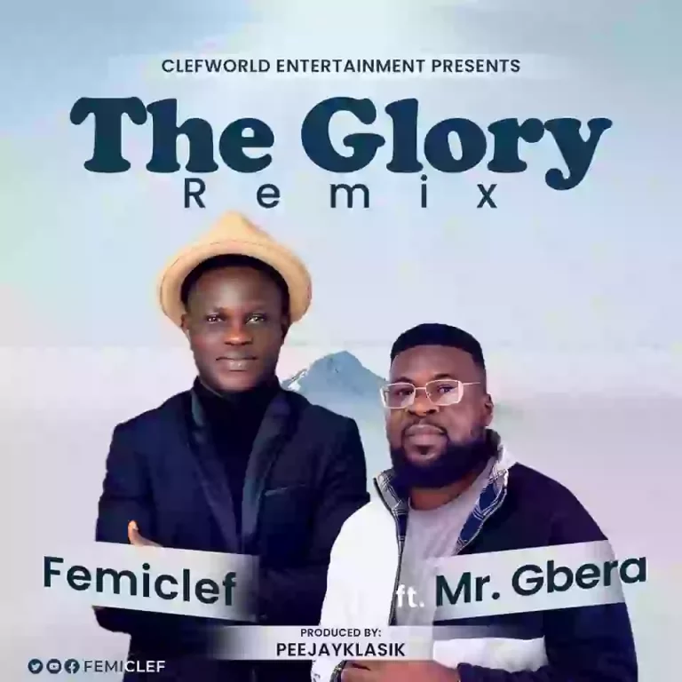 FemiClef Drops ‘The Glory’ Remix Featuring Mr. Gbera