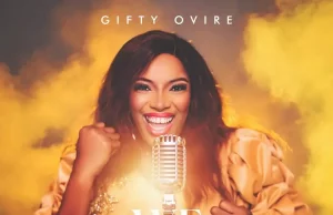 Gifty Ovire Drops ‘We Worship You’ Gifty Ovire