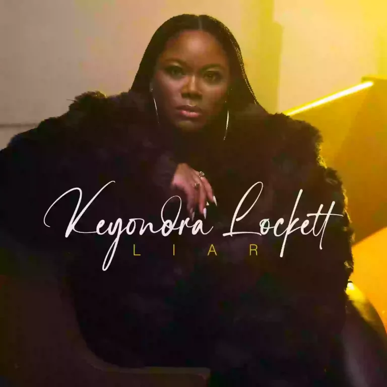 Keyondra Lockett Releases Highly Anticipated New Single “Liar”