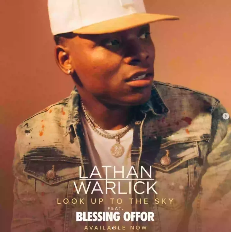 Lathan Warlick Drops New Single “Look Up To The Sky (Feat. Blessing Offor)”