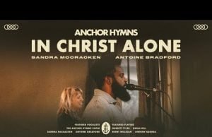 Anchor Hymns Shares New Version Of “In Christ Alone” 5njsymet wa