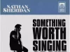 Nathan Sheridan Releases “Something Worth Singing About” Nathan Sheridan