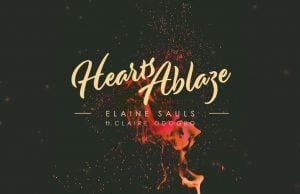Elaine Sauls Releases ‘Hearts Ablaze’ ft. Claire Odogbo httxhmsfeo4