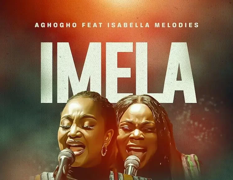 Imela Aghogho ft. Isabella Melodies