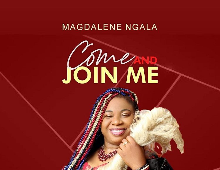 Magdalene Ngala Shares Come And Join Me