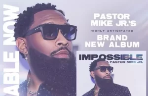 Pastor Mike Jr. Releases Highly Anticipated New Album ‘IMPOSSIBLE’ Web capture 7 2 2023 93957 www.instagram.com