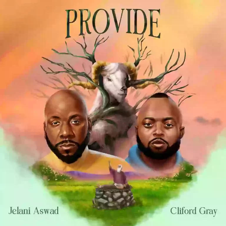 Jelani Aswad Releases “Provide” featuring Cliford Gray
