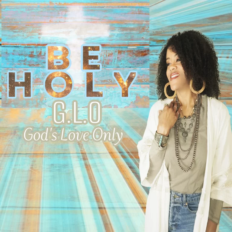 G.L.O Releases New Single “Be Holy”