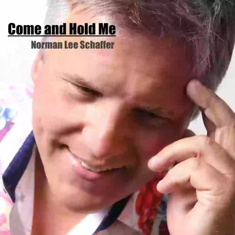 Norman Lee Schaffer Releases “Come And Hold Me”