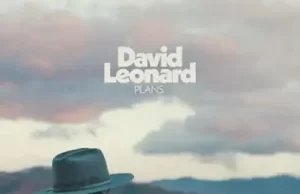 David Leonard Shares New Album ‘Plans’ David Leonard