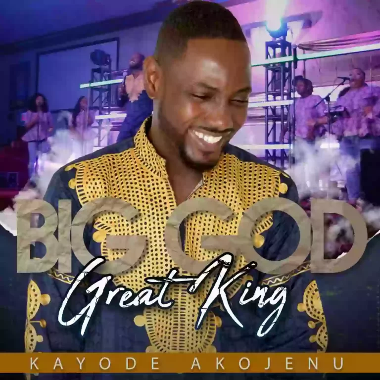 Kayode Akojenu Shares “Big God Great King” featuring Emmanuella Young
