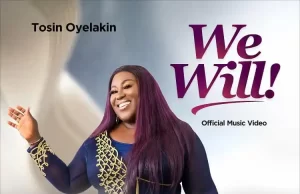 Tosin Oyelakin Shares “We Will” Tosin Oyelakin