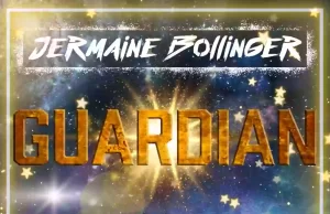 JERMAINE BOLLINGER’S SINGLE ‘GUARDIAN’ PROPELS ONTO RADIO PLATFORMS JERMAINE BOLLINGERS SINGLE
