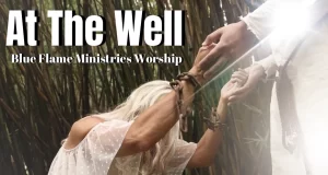Blue Flame Ministries Releases ‘At the Well’ 1689685089.338763 D378723C F414 4956 B6A3 BA5ADF26F550