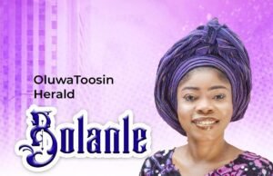 OLUWATOOSIN HERALD UNVEIL NEW ALBUM “BOLANLE” Bolanle