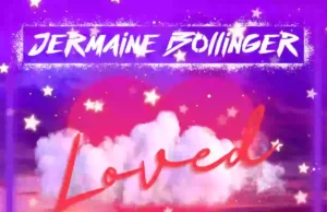 JERMAINE BOLLINGER RELEASES “LOVED” JERMAIN