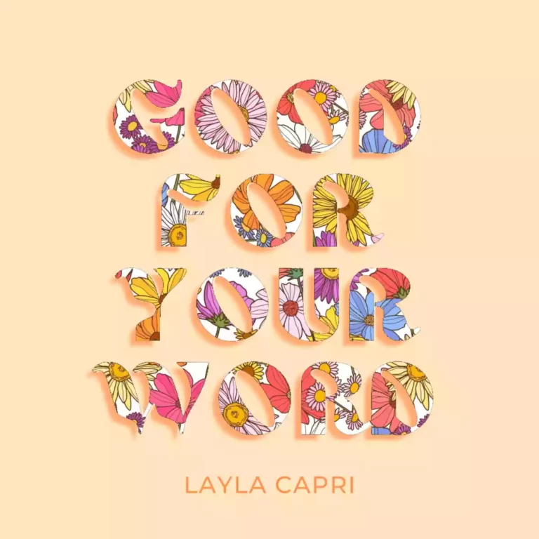 LAYLA CAPRI RELEASES NEW SINGLE “GOOD FOR YOUR WORD”