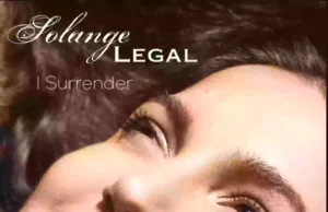 Solange Legal Releases Debut Single “I Surrender” Solange Legal Releases Debut Single “I Surrender”