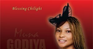 Blessing Chilight Shares “Muna Godiya” Blessing Chilight Shares "Muna Godiya"
