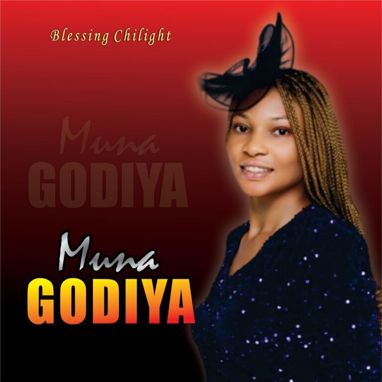 Blessing Chilight Shares “Muna Godiya”