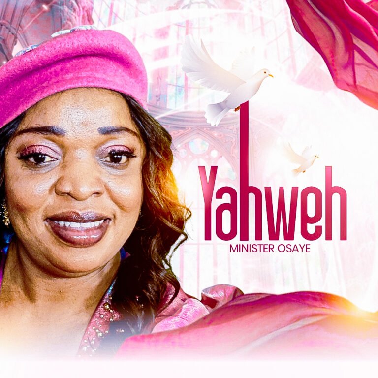 Minister Osaye Releases Powerful Worship Anthem – “Yahweh”