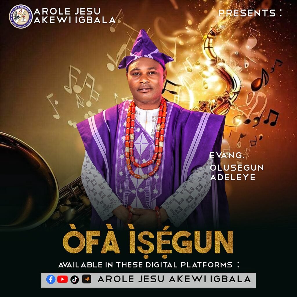 Evang. & Engr. Adeleye Mathew Olusegun (Baba Arole): A Vessel Chosen by the Holy Spirit